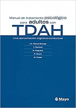 Manual de tratamiento psicologico para adultos con tdah de J.A. Ramos-Quiroga 
