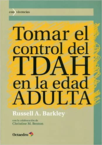 Libro TDAH: Tomar-el-control-del-TDAH-en-la-edad-ADULTA