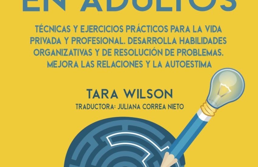 libro-tdah-22Tecnicas-y-ejercicios-practicos-para-la-vida-privada-y-profesional22-de-Tara-Wilson.